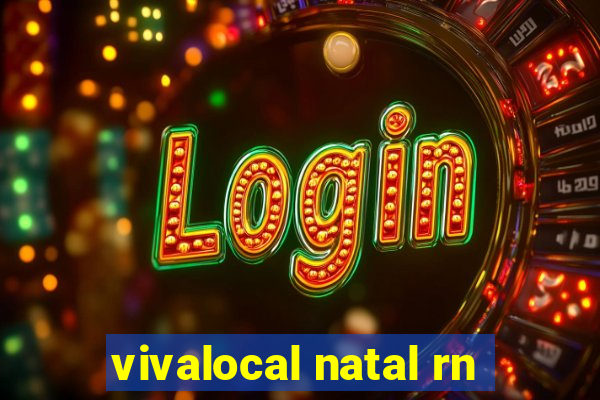 vivalocal natal rn